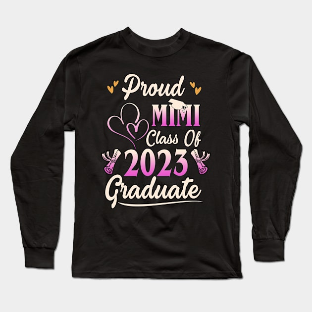 Proud mimi class of 2023 graduate Long Sleeve T-Shirt by marisamegan8av